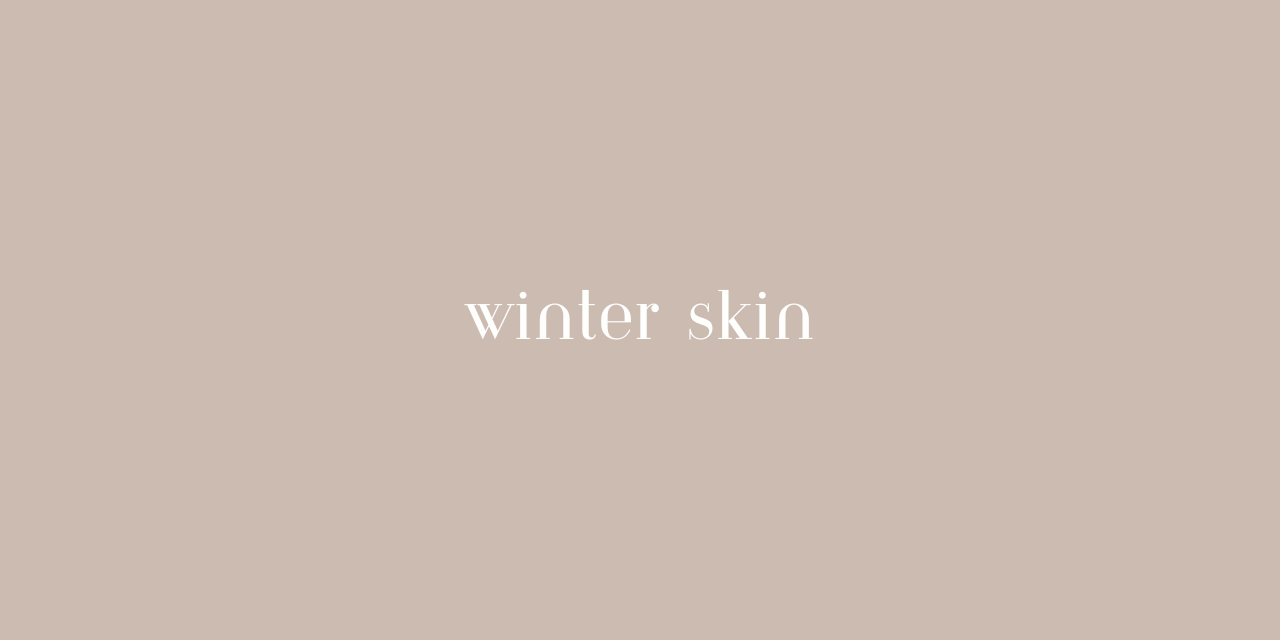  Beat Dry Winter Skin: Your Ultimate Cold-Weather Skincare Guide